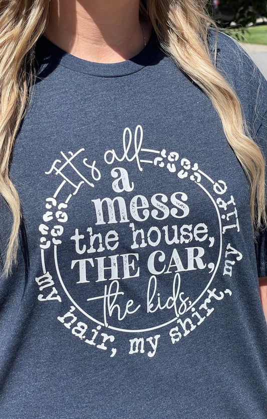 It's All a Mess Tee